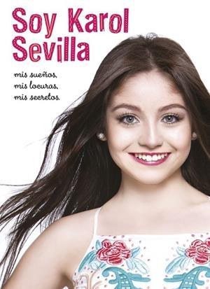 SOY KAROL SEVILLA. BIOGRAFÍA OFICIAL | 9788416913084 | DISNEY | Llibres Parcir | Llibreria Parcir | Llibreria online de Manresa | Comprar llibres en català i castellà online