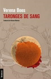 TARONGES DE SANG | 9788490267448 | BOOS, VERENA | Llibres Parcir | Librería Parcir | Librería online de Manresa | Comprar libros en catalán y castellano online