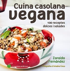 CUINA CASOLANA VEGANA | 9788490346150 | FERNÁNDEZ ALTABA?S, ZARAIDA | Llibres Parcir | Llibreria Parcir | Llibreria online de Manresa | Comprar llibres en català i castellà online