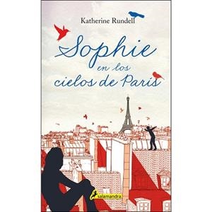 SOPHIE EN LOS CIELOS DE PARÍS | 9788498388022 | RUNDELL, KATHERINE | Llibres Parcir | Llibreria Parcir | Llibreria online de Manresa | Comprar llibres en català i castellà online