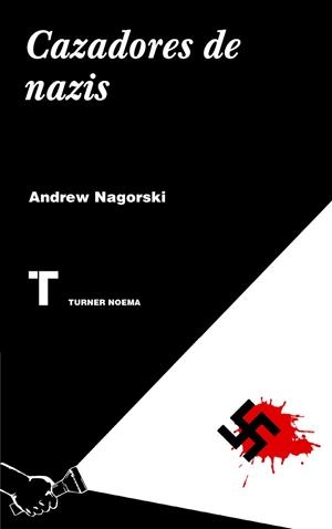 CAZADORES DE NAZIS | 9788416354139 | NAGORSKI, ANDREW | Llibres Parcir | Llibreria Parcir | Llibreria online de Manresa | Comprar llibres en català i castellà online