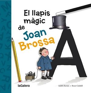EL LLAPIS MÀGIC DE JOAN BROSSA | 9788424658861 | BARNÉS MARTÍN, JUDITH | Llibres Parcir | Llibreria Parcir | Llibreria online de Manresa | Comprar llibres en català i castellà online