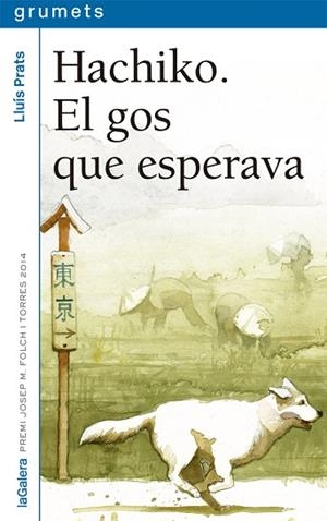 HACHIKO. EL GOS QUE ESPERAVA | 9788424659745 | PRATS MARTÍNEZ, LLUÍS | Llibres Parcir | Librería Parcir | Librería online de Manresa | Comprar libros en catalán y castellano online