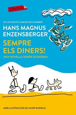 SEMPRE ELS DINERS! | 9788417031008 | HANS MAGNUS ENZENSBERGER | Llibres Parcir | Llibreria Parcir | Llibreria online de Manresa | Comprar llibres en català i castellà online