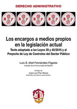 LOS ENCARGOS A MEDIOS PROPIOS EN LA LEGISLACIÓN ACTUAL | 9788429019537 | MOLL FERNÁNDEZ FÍGARES, LUIS | Llibres Parcir | Librería Parcir | Librería online de Manresa | Comprar libros en catalán y castellano online