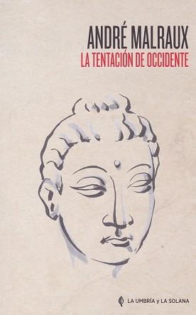 LA TENTACIÓN DE OCCIDENTE | 9788494698811 | MALRAUX, ANDRÉ | Llibres Parcir | Llibreria Parcir | Llibreria online de Manresa | Comprar llibres en català i castellà online