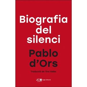 BIOGRAFIA DEL SILENCI | 9788415307792 | D?ORS FÜHRER, PABLO | Llibres Parcir | Llibreria Parcir | Llibreria online de Manresa | Comprar llibres en català i castellà online