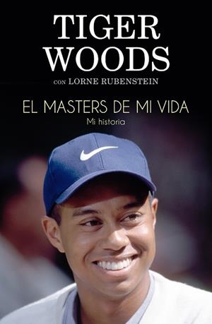 EL MASTERS DE MI VIDA | 9788494506475 | WOODS, TIGER/RUBENSTEIN, LORNE | Llibres Parcir | Llibreria Parcir | Llibreria online de Manresa | Comprar llibres en català i castellà online