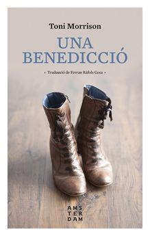 UNA BENEDICCIÓ 10 X 10 | 9788416743490 | MORRISSON, TONI | Llibres Parcir | Llibreria Parcir | Llibreria online de Manresa | Comprar llibres en català i castellà online
