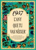 1957 EL AÑO QUE TU NACISTE | 9788488907943 | COLLADO BASCOMPTE, ROSA | Llibres Parcir | Librería Parcir | Librería online de Manresa | Comprar libros en catalán y castellano online