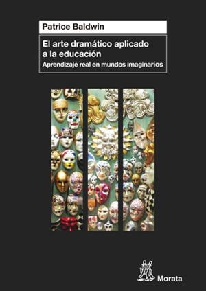 EL ARTE DRAMÁTICO APLICADO A LA EDUCACIÓN | 9788471127266 | BALDWIN, PATRICE | Llibres Parcir | Llibreria Parcir | Llibreria online de Manresa | Comprar llibres en català i castellà online