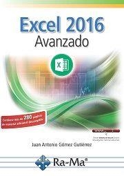 EXCEL 2016 AVANZADO | 9788499646947 | GOMEZ GUTIERREZ,JUAN ANTONIO | Llibres Parcir | Librería Parcir | Librería online de Manresa | Comprar libros en catalán y castellano online