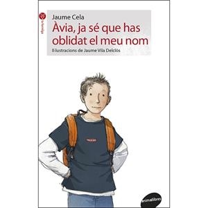 ÀVIA, JA SÉ QUE HAS OBLIDAT EL MEU NOM | 9788416844180 | CELA OLLÉ, JAUME | Llibres Parcir | Llibreria Parcir | Llibreria online de Manresa | Comprar llibres en català i castellà online
