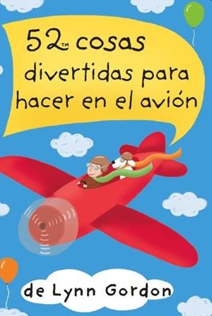 52 COSAS DIVERTIDAS PARA HACER EN EL AVIÓN | 9788868217914 | LYNN GORDON | Llibres Parcir | Llibreria Parcir | Llibreria online de Manresa | Comprar llibres en català i castellà online