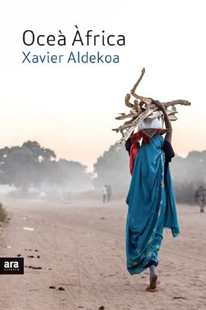 OCEÀ ÀFRICA | 9788416915125 | ALDEKOA MORALES, XAVIER | Llibres Parcir | Llibreria Parcir | Llibreria online de Manresa | Comprar llibres en català i castellà online