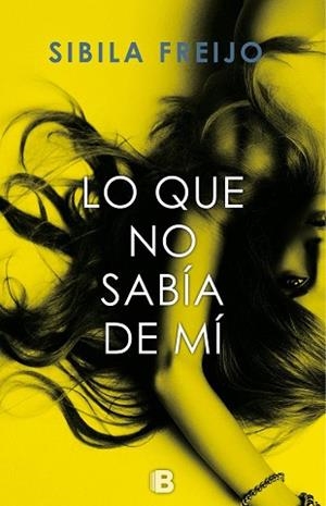LO QUE NO SABÍA DE MI | 9788466661805 | FREIJO, SIBILA | Llibres Parcir | Llibreria Parcir | Llibreria online de Manresa | Comprar llibres en català i castellà online