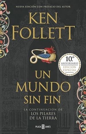 UN MUNDO SIN FIN (EDICIÓN 10º ANIVERSARIO) (SAGA LOS PILARES DE LA TIERRA 2) | 9788401019609 | KEN FOLLETT | Llibres Parcir | Librería Parcir | Librería online de Manresa | Comprar libros en catalán y castellano online