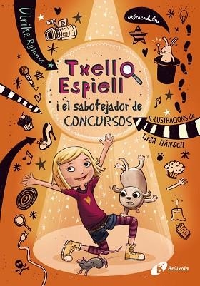 TXELL ESPIELL, 3. TXELL ESPIELL I EL SABOTEJADOR DE CONCURSOS | 9788499068091 | RYLANCE, ULRIKE | Llibres Parcir | Llibreria Parcir | Llibreria online de Manresa | Comprar llibres en català i castellà online