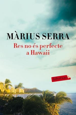 RES NO ÉS PERFECTE A HAWAII | 9788417031169 | SERRA ROIG, MÀRIUS | Llibres Parcir | Llibreria Parcir | Llibreria online de Manresa | Comprar llibres en català i castellà online