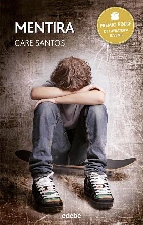 PREMIO EDEBÉ 2015: MENTIRA | 9788468315775 | SANTOS TORRES, CARE | Llibres Parcir | Llibreria Parcir | Llibreria online de Manresa | Comprar llibres en català i castellà online