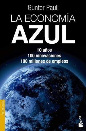 LA ECONOMÍA AZUL | 9788490660201 | PAULI, GUNTER | Llibres Parcir | Librería Parcir | Librería online de Manresa | Comprar libros en catalán y castellano online
