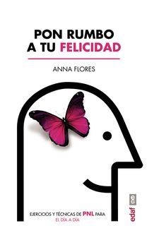 PON RUMBO A TU FELICIDAD | 9788441437517 | FLORES, ANNA | Llibres Parcir | Llibreria Parcir | Llibreria online de Manresa | Comprar llibres en català i castellà online