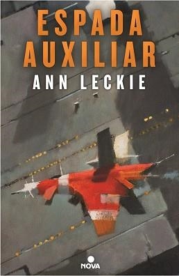 ESPADA AUXILIAR | 9788466660426 | LECKIE, ANN | Llibres Parcir | Llibreria Parcir | Llibreria online de Manresa | Comprar llibres en català i castellà online