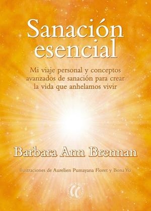 SANACIÓN ESENCIAL | 9788494674785 | BRENNAN, BARBARA ANN | Llibres Parcir | Llibreria Parcir | Llibreria online de Manresa | Comprar llibres en català i castellà online