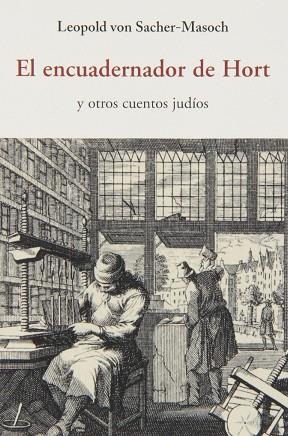 EL ENCUADERNADOR DE HORT | 9788497168434 | VON SACHER-MASOCH, L. | Llibres Parcir | Llibreria Parcir | Llibreria online de Manresa | Comprar llibres en català i castellà online