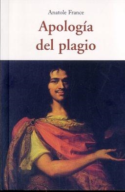 APOLOGÍA DEL PLAGIO | 9788497168748 | FRANCE, ANATOLE | Llibres Parcir | Librería Parcir | Librería online de Manresa | Comprar libros en catalán y castellano online