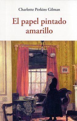EL PAPEL PINTADO AMARILLO | 9788497169103 | CHARLOTTE PERKINS GILMAN | Llibres Parcir | Llibreria Parcir | Llibreria online de Manresa | Comprar llibres en català i castellà online
