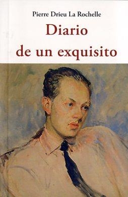 DIARIO DE UN EXQUISITO | 9788497169561 | DRIEU LA ROCHELLE, PIERRE | Llibres Parcir | Llibreria Parcir | Llibreria online de Manresa | Comprar llibres en català i castellà online