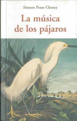 MUSICA DE LOS PAJAROS CEN-7 | 9788497166805 | CHENEY, SIMEON PEASE | Llibres Parcir | Librería Parcir | Librería online de Manresa | Comprar libros en catalán y castellano online