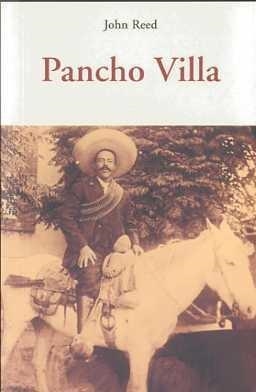 PANCHO VILLA | 9788497166928 | REED, JOHN | Llibres Parcir | Librería Parcir | Librería online de Manresa | Comprar libros en catalán y castellano online