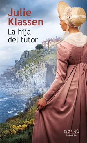 LA HIJA DEL TUTOR | 9788490615720 | KLASSEN, JULIE | Llibres Parcir | Llibreria Parcir | Llibreria online de Manresa | Comprar llibres en català i castellà online