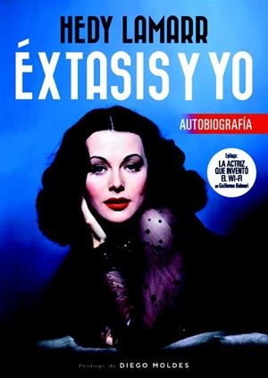 HEDY LAMARR XTASIS Y YO | 9788415606444 | HEDY LAMARR | Llibres Parcir | Llibreria Parcir | Llibreria online de Manresa | Comprar llibres en català i castellà online