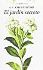 EL JARDÍN SECRETO | 9788415458906 | CHESTERTON, GILBERT KEITH | Llibres Parcir | Llibreria Parcir | Llibreria online de Manresa | Comprar llibres en català i castellà online
