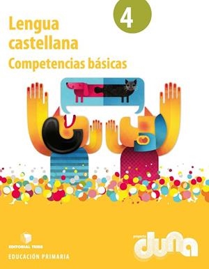 LENGUA CASTELLANA 4 - PROYECTO DUNA - COMPETENCIAS BÁSICAS | 9788430719563 | EDITORIAL TEIDE, S.A. | Llibres Parcir | Librería Parcir | Librería online de Manresa | Comprar libros en catalán y castellano online