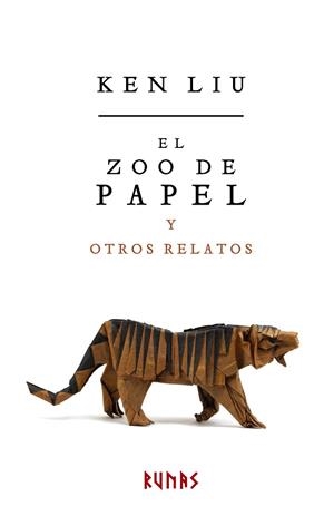 EL ZOO DE PAPEL Y OTROS RELATOS | 9788491046875 | LIU, KEN | Llibres Parcir | Librería Parcir | Librería online de Manresa | Comprar libros en catalán y castellano online