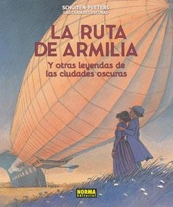 LAS CIUDADES OSCURAS, 4. LA RUTA DE ARMILIA Y OTRAS LEYENDAS DE LAS CIUDADES OSC | 9788467927887 | PEETERS, BENOIT;SCHUITEN, FRANÇOIS | Llibres Parcir | Llibreria Parcir | Llibreria online de Manresa | Comprar llibres en català i castellà online