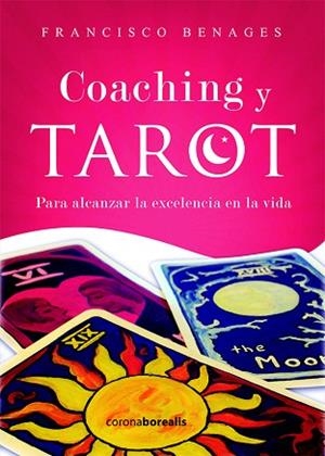 COACHING Y TAROT | 9788494358548 | BENAGES, FRANCISCO | Llibres Parcir | Librería Parcir | Librería online de Manresa | Comprar libros en catalán y castellano online