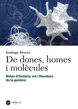 DE DONES, HOMES I MOLÈCULES | 9788447539826 | ÁLVAREZ REVERTER, SANTIAGO | Llibres Parcir | Llibreria Parcir | Llibreria online de Manresa | Comprar llibres en català i castellà online