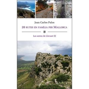 20 RUTES EN FAMÍLIA PER MALLORCA | 9788416554683 | PALOS I NADAL, JOAN CARLES | Llibres Parcir | Llibreria Parcir | Llibreria online de Manresa | Comprar llibres en català i castellà online