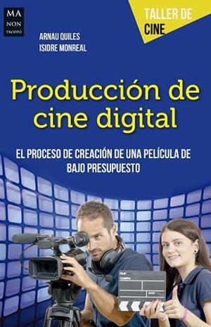 PRODUCCIÓN DE CINE DIGITAL | 9788494650499 | QUILES PASCUAL, ARNAU/MONREAL RUESTES, ISIDRE | Llibres Parcir | Llibreria Parcir | Llibreria online de Manresa | Comprar llibres en català i castellà online