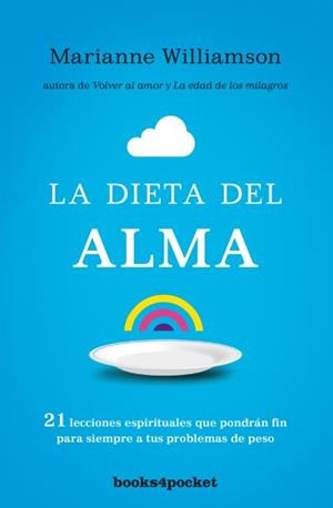 LA DIETA DEL ALMA | 9788415870890 | WILLIAMSON, MARIANNE | Llibres Parcir | Librería Parcir | Librería online de Manresa | Comprar libros en catalán y castellano online