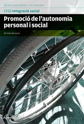 PROMOCIÓ DE L'AUTONOMIA PERSONAL | 9788415309840 | M. E. DÍAZ | Llibres Parcir | Librería Parcir | Librería online de Manresa | Comprar libros en catalán y castellano online
