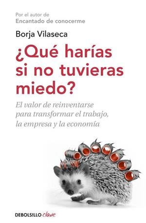 QUÉ HARÍAS SI NO TUVIERAS MIEDO | 9788490327494 | BORJA VILASECA | Llibres Parcir | Librería Parcir | Librería online de Manresa | Comprar libros en catalán y castellano online