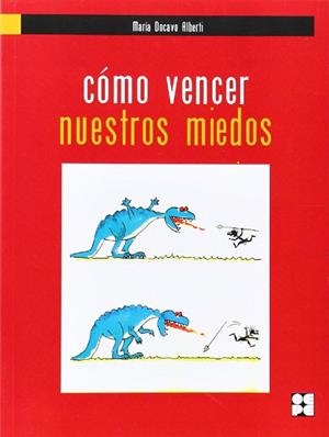 COMO VENCER NUESTROS MIEDOS | 9788478699858 | DOCAVO ALBERTI,MARIA | Llibres Parcir | Llibreria Parcir | Llibreria online de Manresa | Comprar llibres en català i castellà online