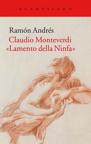 CLAUDIO MONTEVERDI. «LAMENTO DELLA NINFA» | 9788416748433 | ANDRÉS GONZÁLEZ-COBO, RAMÓN | Llibres Parcir | Llibreria Parcir | Llibreria online de Manresa | Comprar llibres en català i castellà online
