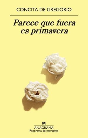 PARECE QUE FUERA ES PRIMAVERA | 9788433979872 | DE GREGORIO, CONCITA | Llibres Parcir | Llibreria Parcir | Llibreria online de Manresa | Comprar llibres en català i castellà online